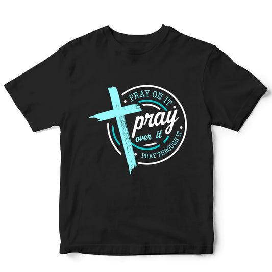 Pray On It - Black Tee